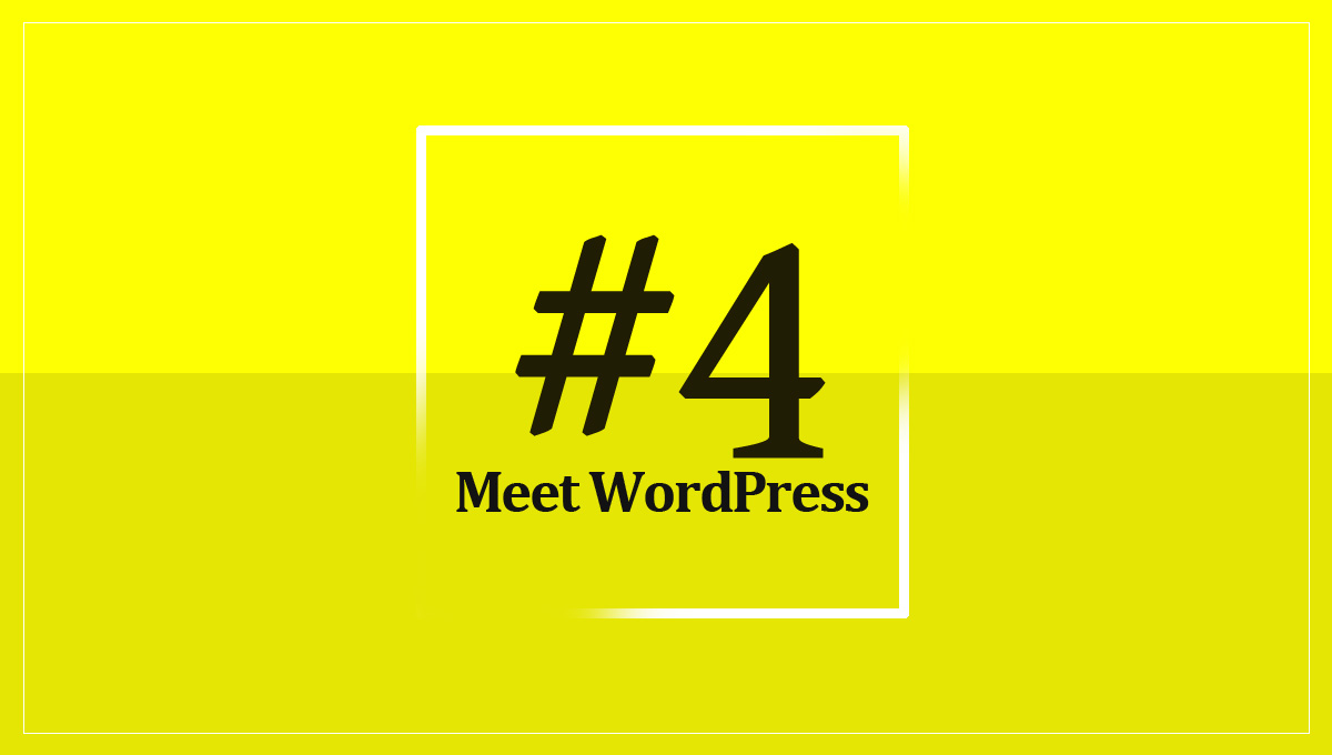 Meet WordPress #4