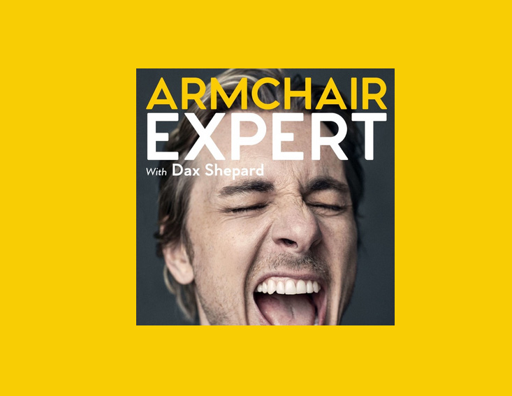 Armchair Expert with Dax Shepard - Top podcasts