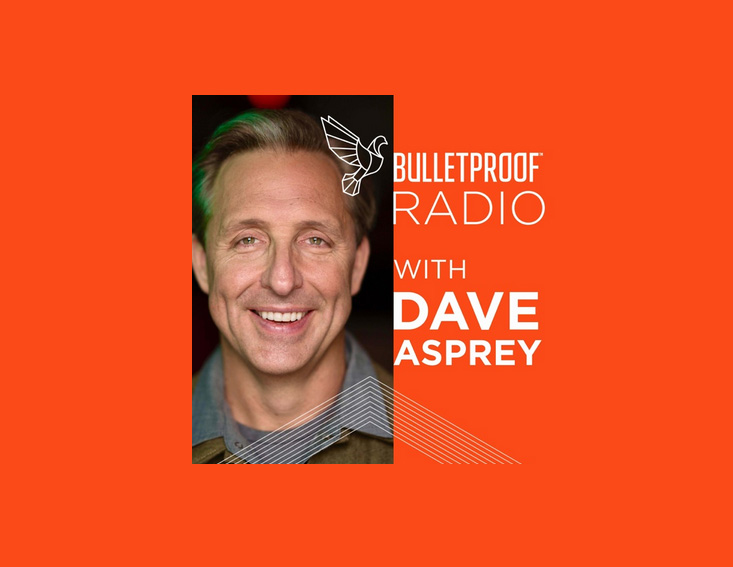 Bulletproof Radio with Dave Asprey