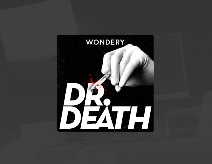 Dr. Death podcast
