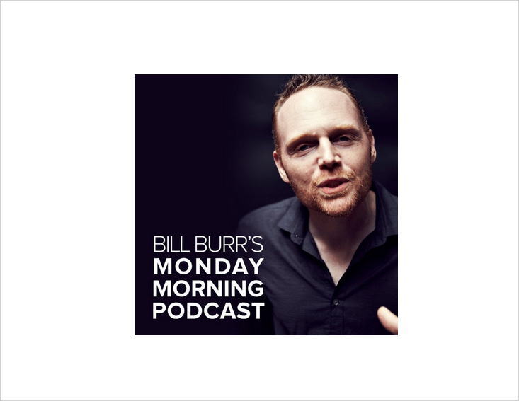 Monday Morning Podcast with Bill Burr