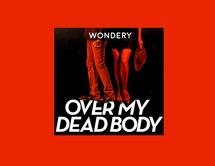 Over My Dead Body - Crime podcast