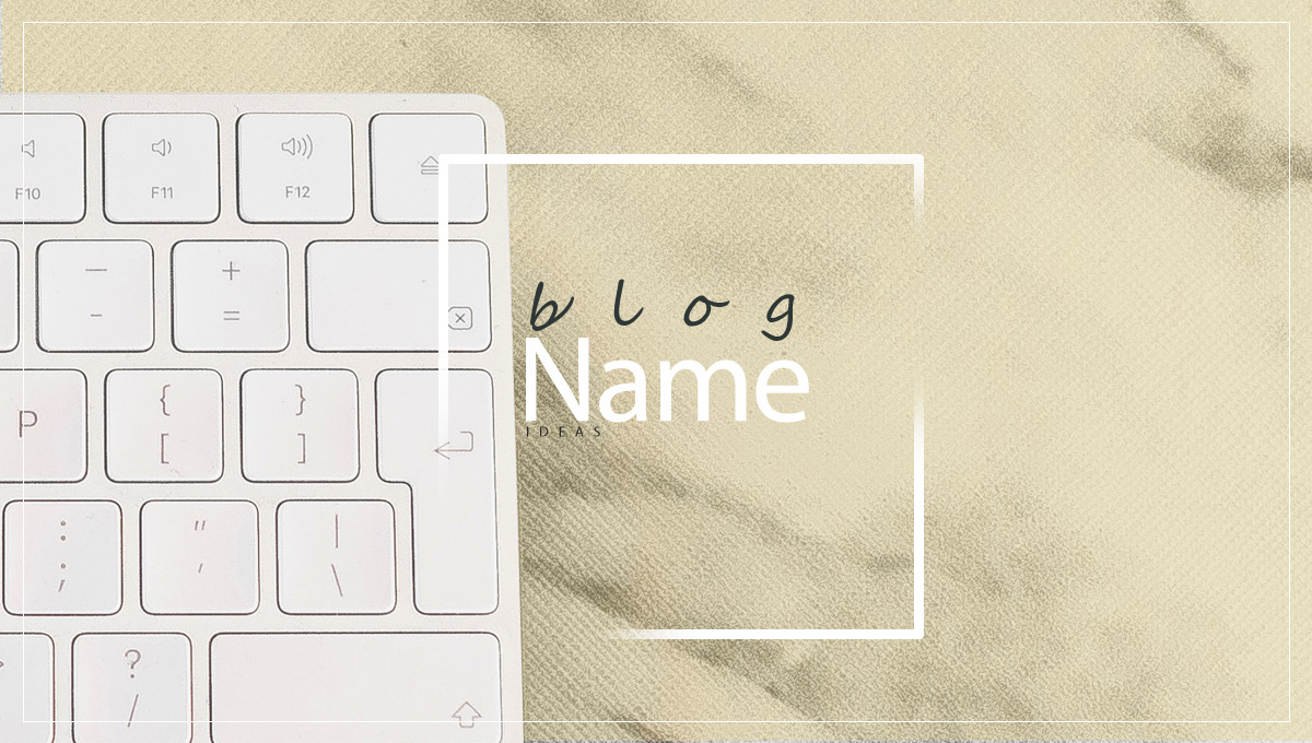 How to Choose a Blog Name (+80 Blog Name Ideas to Inspire You)