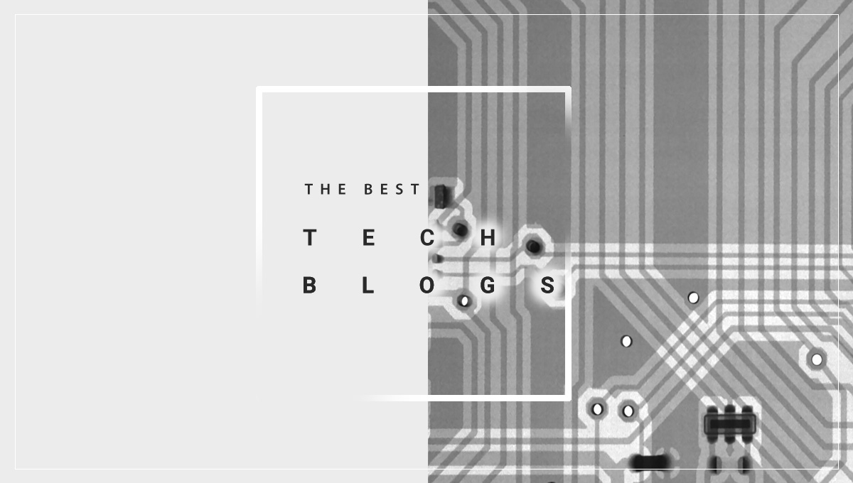 30 Best Tech Blogs You Must Follow