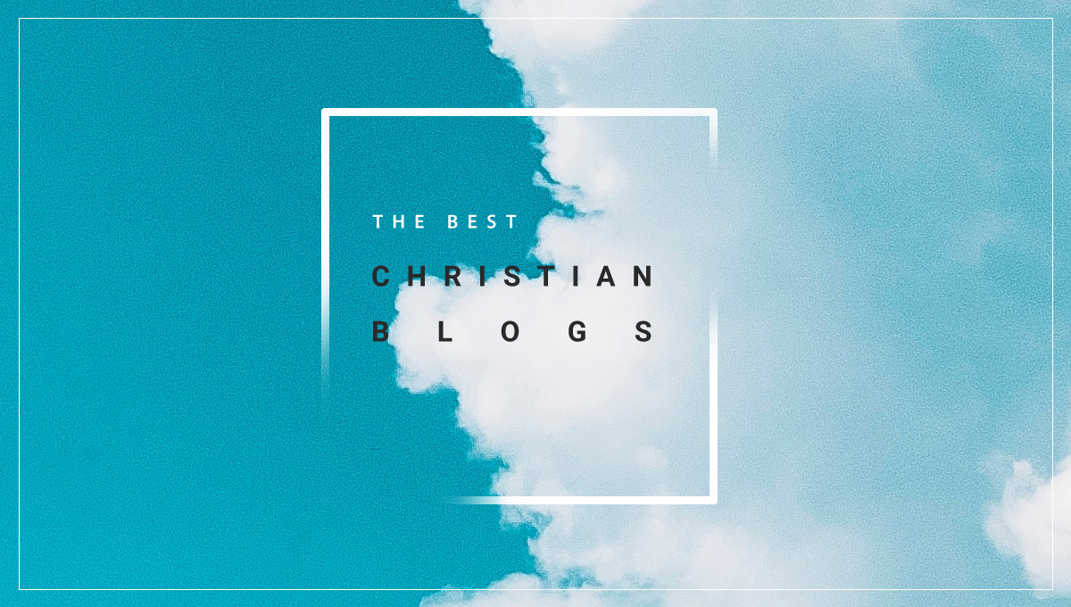 27 Best Christian Blogs