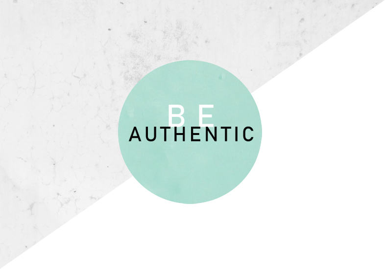 Be authentic - inscription