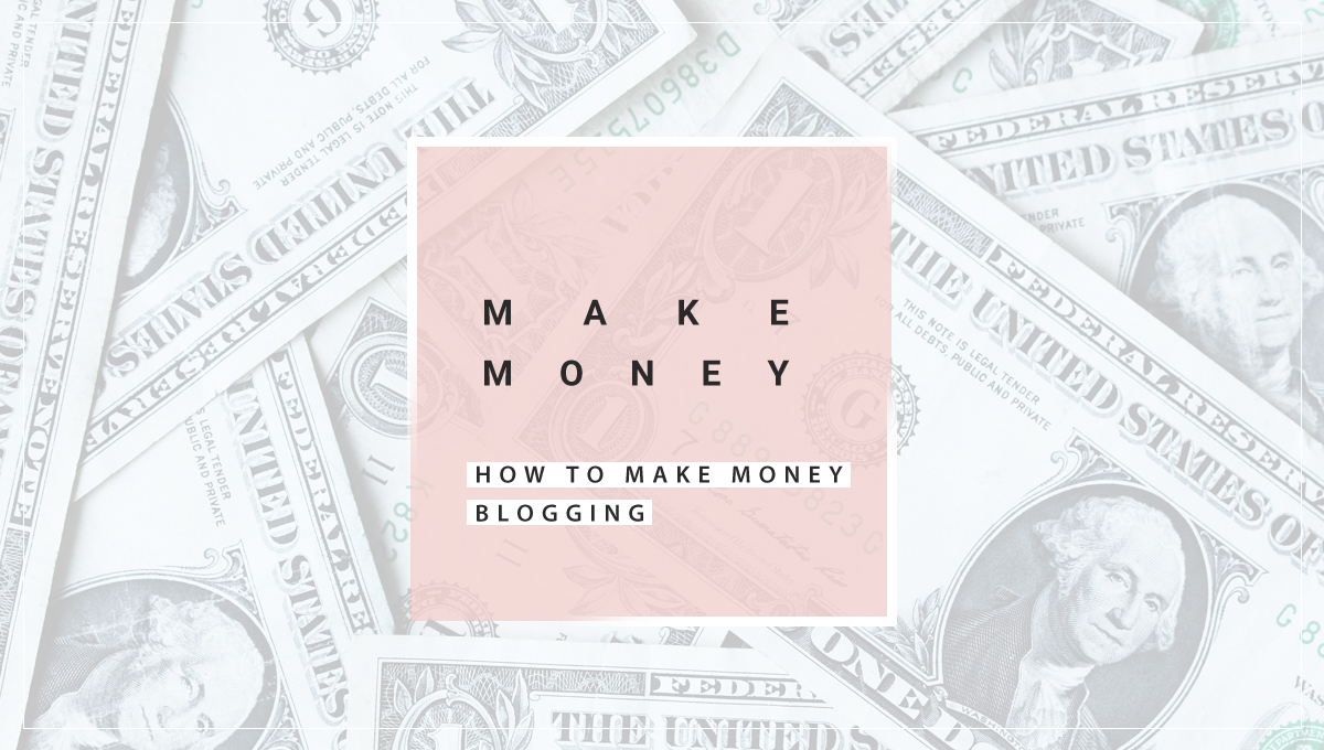 How To Make Money Blogging