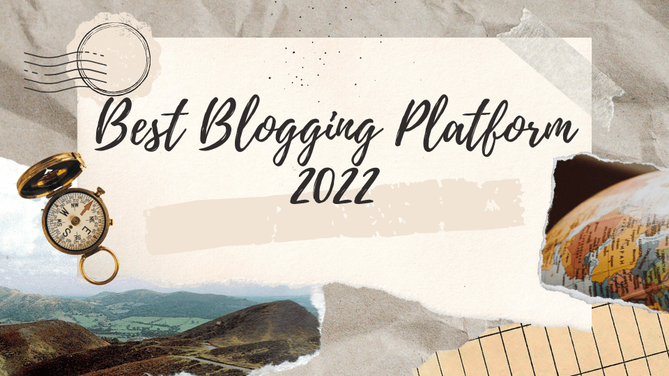 Best Blogging Platform 2022