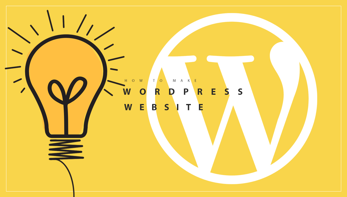 How To Make A WordPress Website?