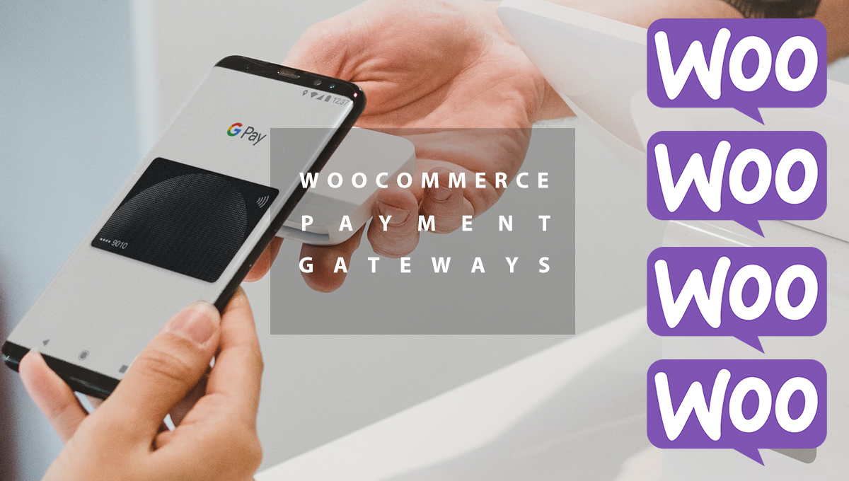 10 Popular WooCommerce Payment Gateways