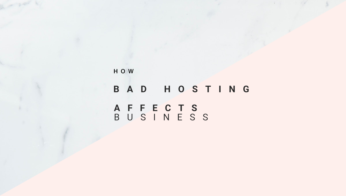 How Bad Web Hosting Affects Business
